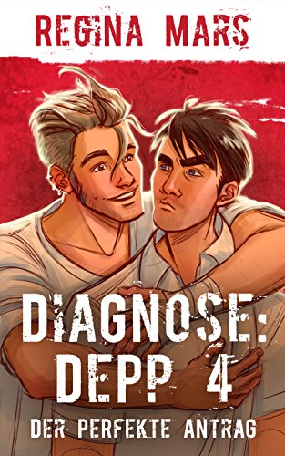 Book Cover: Diagnose: Depp 4: Der perfekte Antrag