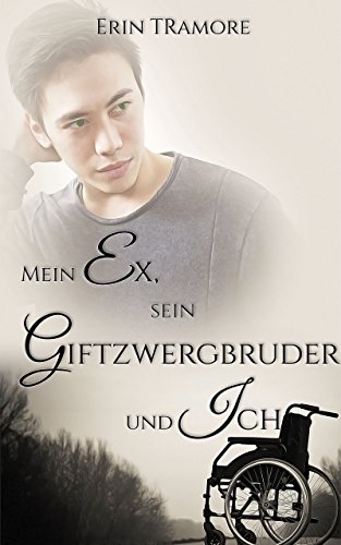 Book Cover: Mein Ex, sein Giftzwergbruder und ich