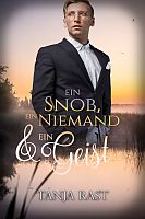 Cover "Ein Snob, ein Niemand & ein Geist" von Tanja Rast